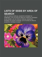 Lists of SSSIs by Area of Search List of Sites of Special Scientific Interest in Somerset,1155836421,9781155836423