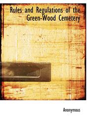 Rules and Regulations of the Green-Wood Cemetery,1140521829,9781140521822