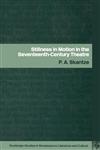 Stillness in Motion in the Seventeenth Century Theatre,0415286689,9780415286688