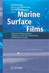 Marine Surface Films Chemical Characteristics, Influence on Air-Sea Interactions and Remote Sensing,3540332707,9783540332701