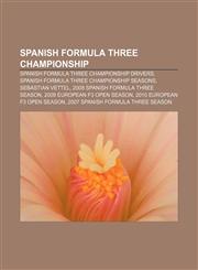 Spanish Formula Three Championship Spanish Formula Three Championship drivers, Spanish Formula Three Championship seasons, Sebastian Vettel,1158080573,9781158080571
