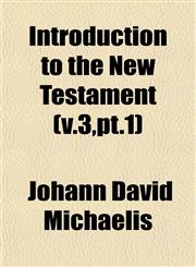 Introduction to the New Testament (v.3,pt.1),1152975625,9781152975620