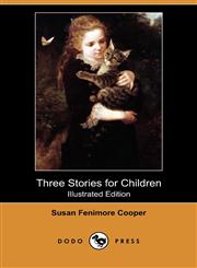 Three Stories for Children (Illustrated Edition) (Dodo Press),1409979261,9781409979265