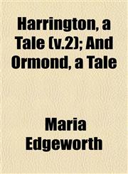 Harrington, a Tale (v.2); And Ormond, a Tale,1152933892,9781152933897
