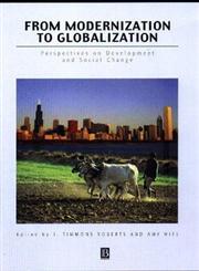 From Modernization to Globalization Perspectives on Development and Social Change,0631210970,9780631210979