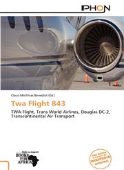 Twa Flight 843,6139337402,9786139337408