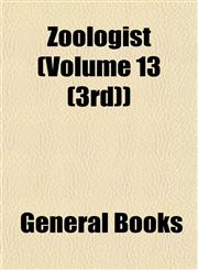 Zoologist (Volume 13 (3rd)),1155039793,9781155039794