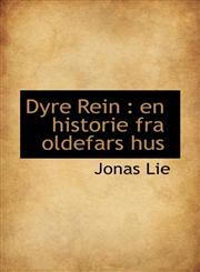 Dyre Rein en historie fra oldefars hus,1113993413,9781113993410