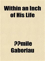 Within an Inch of His Life,1150529598,9781150529597