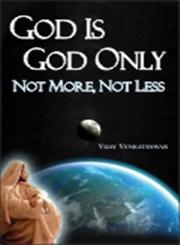 God is God Only Not More, Not Less,9380009267,9789380009261