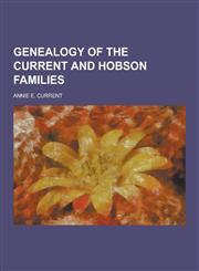 Genealogy of the Current and Hobson Families,1230394095,9781230394091