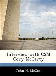 Interview with CSM Cory McCarty,1288536046,9781288536047