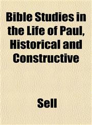 Bible Studies in the Life of Paul, Historical and Constructive,1152871331,9781152871335