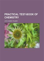 Practical test-book of chemistry,1150281456,9781150281457