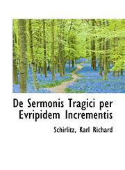 De Sermonis Tragici per Evripidem Incrementis,1110781253,9781110781256