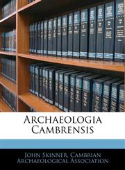 Archaeologia Cambrensis,1145034357,9781145034358