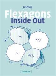 Flexagons Inside Out 1st Published,0521525748,9780521525749