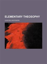 Elementary theosophy,1459044088,9781459044081