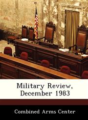 Military Review, December 1983,1288234740,9781288234745