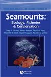 Seamounts Ecology, Fisheries & Conservation,1405133430,9781405133432