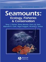 Seamounts Ecology, Fisheries & Conservation,1405133430,9781405133432
