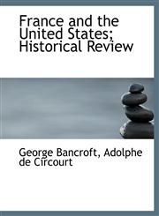 France and the United States; Historical Review,1116166089,9781116166088