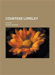 Countess Loreley; A Novel,123418818X,9781234188184