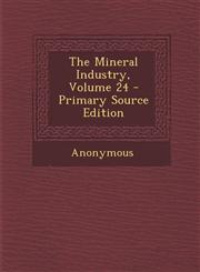 Mineral Industry, Volume 24,1289614423,9781289614423