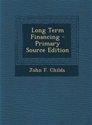Long Term Financing - Primary Source Edition,1294544314,9781294544319