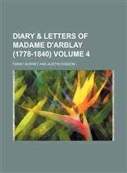 Diary & letters of Madame d'Arblay (1778-1840) Volume 4,1154202968,9781154202960