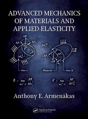 Advanced Mechanics of Materials and Applied Elasticity,0849398991,9780849398995