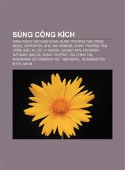 Súng công kích Danh sách các loại súng, Súng trường tấn công, INSAS, Vektor R4, M16, M4 Carbine, Súng trường tấn công Kiểu 81, OC-14 Groza,1233880403,9781233880409