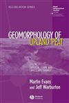 Geomorphology of Upland Peat Erosion, Form and Landscape Change,1405115076,9781405115070