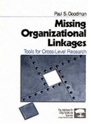 Missing Organizational Linkages Tools for Cross-Level Research,0761916180,9780761916185