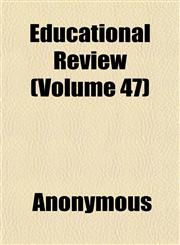 Educational Review (Volume 47),115264274X,9781152642744