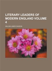 Literary Leaders of Modern England Volume 4,1150075171,9781150075179