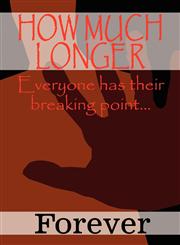 How Much Longer Everyone Has Their Breaking Point...,1448946158,9781448946150
