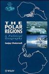 The Polar Regions A Political Geography 1st Edition,0471948985,9780471948988