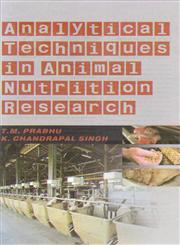 Analytical Techniques in Animal Nutrition Research 1st Edition,9381450501,9789381450505