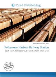 Folkestone Harbour Railway Station,6135861972,9786135861976