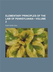 Elementary Principles of the Law of Pennsylvania (Volume 2),1150343486,9781150343483