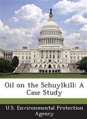Oil on the Schuylkill A Case Study,1287223133,9781287223139