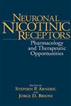 Neuronal Nicotinic Receptors Pharmacology and Therapeutic Opportunities 1st Edition,047124743X,9780471247432