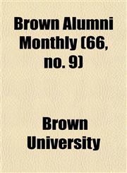Brown Alumni Monthly (66, no. 9),115464779X,9781154647792