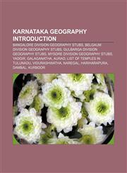 Karnataka geography Introduction Bangalore Division geography stubs, Belgaum Division geography stubs, Gulbarga Division geography stubs,115700007X,9781157000075