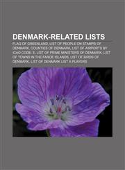 Denmark-related lists Flag of Greenland, List of people on stamps of Denmark, Counties of Denmark, List of airports by ICAO code: E,1157594158,9781157594154