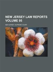 New Jersey Law Reports Volume 95,1234284480,9781234284480