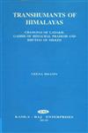 Transhumants of Himalayas Changpas of Ladakh, Gaddis of Himachal Pradesh and Bhutias of Sikkim 1st Published,8185264163,9788185264165