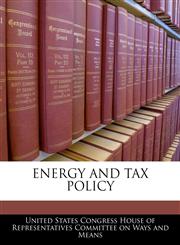 ENERGY AND TAX POLICY,1240528108,9781240528103
