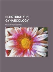 Electricity in Gynaecology,1234142066,9781234142063